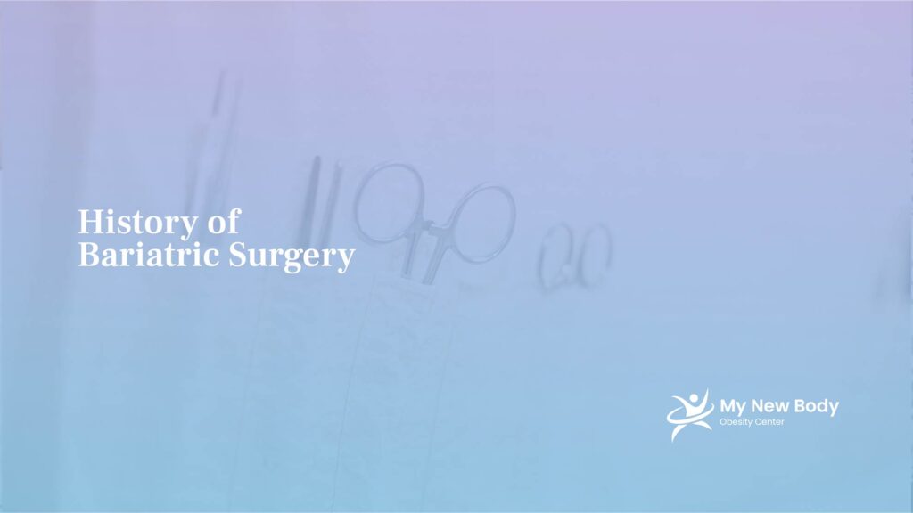 History of Bariatric Surgery
