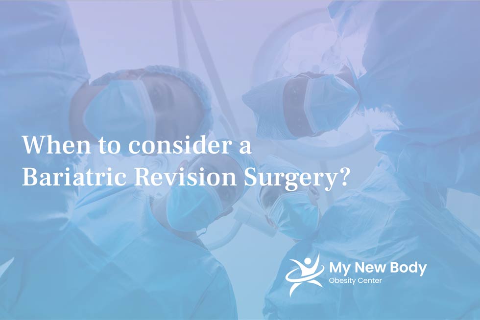 When to consider Bariatric Revision surgery